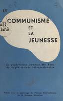 Le communisme et la jeunesse, La pénétration communiste dans les organisations internationales