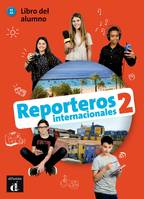 Reporteros internacionales 2 - Livre de l'élève