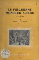 Le fulgurant Monsieur Suleau, 1758-1792