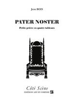 Pater Noster, Petite prière en quatre tableaux