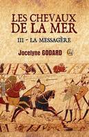 La messagère, Les chevaux de la mer Tome 3