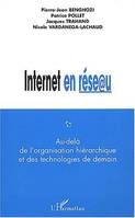 Internet en réseau, Au-delà de l'organisation hiérarchique et des technologies de demain