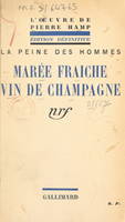 Marée fraîche, Suivi de Vin de champagne