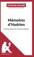 Mémoires d'Hadrien de Marguerite Yourcenar (Fiche de lecture), Résumé complet et analyse détaillée de l'oeuvre