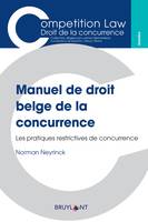 Manuel de droit belge de la concurrence, Les pratiques restrictives de concurrence