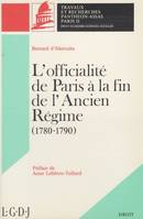 L'officialité de Paris à la fin de l'Ancien Régime, 1780-1790