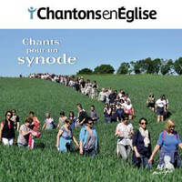 Chantons en Eglise - Chants pour un synode