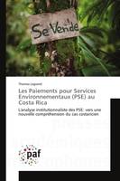 Les Paiements pour Services Environnementaux (PSE) au Costa Rica, L'analyse institutionnaliste des PSE: vers une nouvelle compréhension du cas costaricien