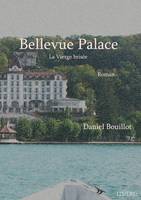 Bellevue palace, LA VIERGE BRISEE