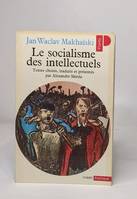 Le socialisme des intellectuels - 