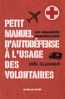 Petit manuel d'auto-défense à l'usage des volontaires, Les humanités humanitaires