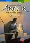 3, Arthur Tome III : Un croisé à Venise, Volume 3, Un croisé à Venise, Volume 3, Un croisé à Venise