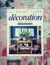 Le grand livre de la décoration