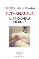 Euthanasieur - Un nouveau métier ?