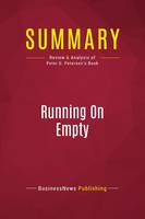 Summary: Running On Empty, Review and Analysis of Peter G. Peterson's Book