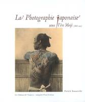 La photographie japonaise sous l'ère Meiji (1868-1912)