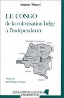 Le Congo de la colonisation belge à l'indépendance