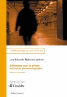 L'homme sur la photo, Manuel de photoethnographie