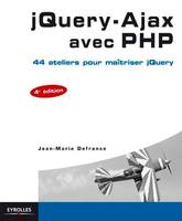 jQuery-Ajax avec PHP, 44 ateliers pour maîtriser jQuery.