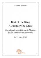 2, Best of the King Alexander the Great, Encyclopédie mondiale de Sa Majesté, Le Roi Impérial de MacédoineVol 2 : Lettre M à S
