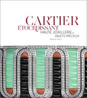 Cartier étourdissant - Haute joaillerie et objets précieux, HAUTE JOAILLERIE ET OBJETS PRÉCIEUX