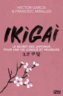 Ikigai, Le secret des japonais pour une vie longue et heureuse