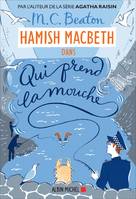 Les enquêtes de Hamish McBeth, 1, Hamish Macbeth 1 - Qui prend la mouche