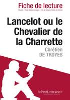 Lancelot ou le Chevalier de la Charrette de Chrétien de Troyes (Fiche de lecture), Fiche de lecture sur Lancelot ou le Chevalier de la Charrette