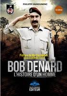 Bob Denard, l'histoire d'un homme, Préface de me elie hatem, ancien avocat de bob denard