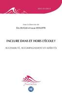 Inclure dans et hors l'école ?, Accessibilité, accompagnement et altérités