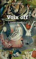 Voix off, L'âme de Caïn