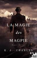 2, La magie des Magpie, Magpie, T2