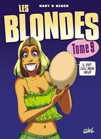 Les Blondes T09, Il est pas joli mon neuf ?