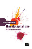 Thanatocapitalisme, Essais et entretiens