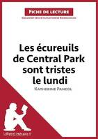 Les écureuils de Central Park sont tristes le lundi de Katherine Pancol (Fiche de lecture), Analyse complète et résumé détaillé de l'oeuvre