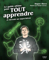 Le guide ultime pour tout apprendre