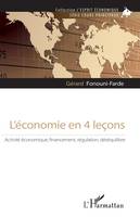 L'économie en 4 leçons, Activité économique, financement, régulation, déséquilibre