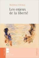 Les enjeux de la liberté