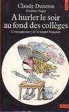 A hurler le soir au fond des collèges. L'Enseignement de la langue française, l'enseignement de la langue française