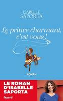 Le Prince charmant, c'est vous !