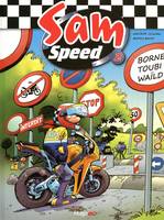 2, Sam Speed tome 2 Borne toubi waild