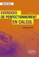 Exercices de perfectionnement en calcul - Niveau lycée