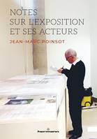 Notes sur l'exposition et ses acteurs