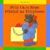 Petit Ours brun répond au téléphone