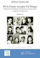 De la France occupée à la Pampa, Mémoires entrelacées de trente survivants juifs émigrés en Argentine - Vol. II