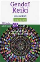 4, Gendaï Reiki IV - Gokuikaïden - Des traditions aux nouvelles sciences