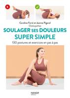 Super simple Soulager ses douleurs super simple