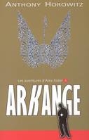 Alex Rider, quatorze ans, espion malgré lui., 6, Alex Rider - Tome 6 - Arkange