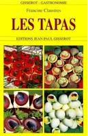 Les tapas et amuse-geules [i.e. gueules]