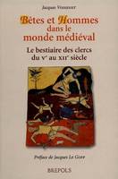 BETES ET HOMMES DANS LE MONDE MEDIEVAL